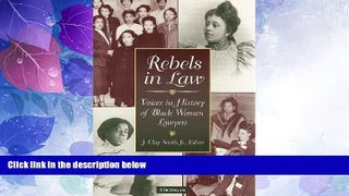 Must Have PDF  Rebels in Law: Voices in History of Black Women Lawyers  Best Seller Books Most