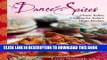[New] Ebook The Dance of Spices: Classic Indian Cooking for Today s Home Kitchen Free Read