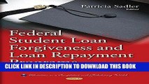 Ebook Federal Student Loan Forgiveness and Loan Repayment Programs: Descriptions and