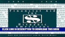 Ebook Financial Aid for Hispanic Americans, 2006-2008 Free Read