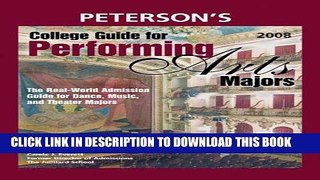 [Ebook] College Guide for Performing Arts Majors 2008: Real-World Admission Guide for All Dance,