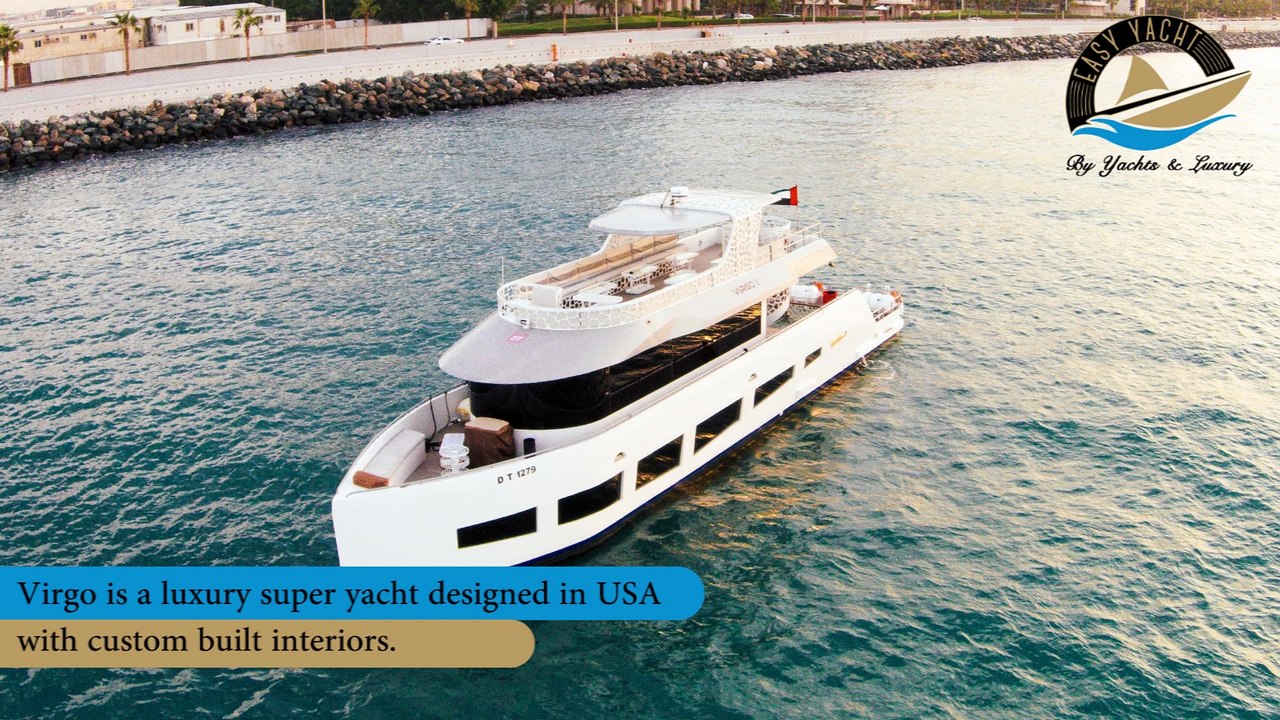 Easy Yacht Now Offering Services for Virgo Yacht in Dubai