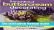 [New] Ebook Sensational Buttercream Decorating: 50 Projects for Luscious Cakes, Mini-Cakes and