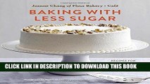 [New] Ebook Baking with Less Sugar: Recipes for Desserts Using Natural Sweeteners and Little-to-No