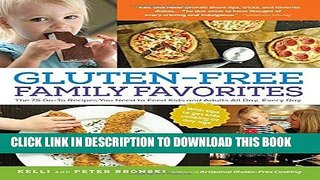[New] Ebook Gluten-Free Family Favorites: The 75 Go-To Recipes You Need to Feed Kids and Adults