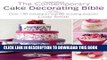 [New] Ebook The Contemporary Cake Decorating Bible: Over 150 Techniques and 80 Stunning Projects