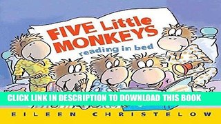 [New] Ebook Five Little Monkeys Reading in Bed (A Five Little Monkeys Story) Free Read