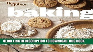 [New] Ebook Better Homes and Gardens Baking: More than 350 Recipes Plus Tips and Techniques