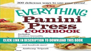 [New] Ebook The Everything Panini Press Cookbook (Everything Series) Free Online