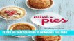 [New] PDF Mini Pies: Sweet and Savory Recipes for the Electric Pie Maker Free Online