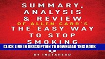 Read Now Summary, Analysis   Review of Allen Carr s the Easy Way to Stop Smoking by Instaread