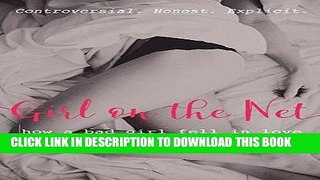 Read Now Girl on the Net: How a Bad Girl Fell in Love PDF Book