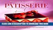 [New] Ebook Patisserie: A Masterclass in Classic and Contemporary Patisserie Free Online