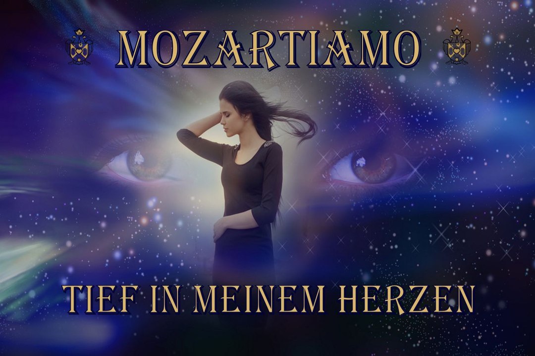 MOZARTIAMO Song des Herzens -Tief in meinem Herzen - Deutscher Schlage Ballade - von Joachim Josef Wolf