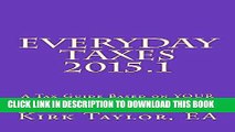 [PDF] Everyday Taxes 2015.1: A Tax Guide Based on YOUR Life Events (with additional details for