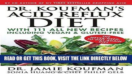 [EBOOK] DOWNLOAD Dr. Koufman s Acid Reflux Diet: With 111 All New Recipes Including Vegan