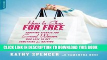 [PDF] How to Shop for Free: Shopping Secrets for Smart Women Who Love to Get Something for Nothing