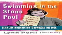 [PDF] Swimming in the Steno Pool: A Retro Guide To Making It In The Office Full Collection