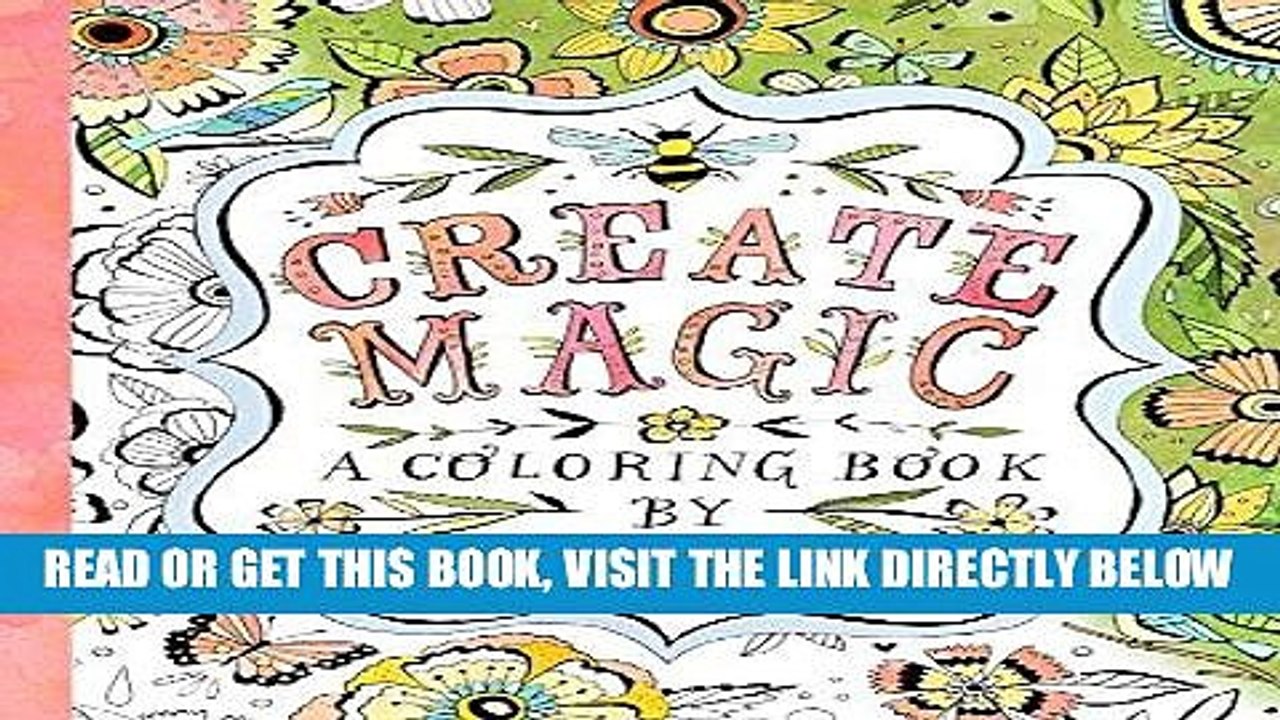 [EBOOK] DOWNLOAD Create Magic: A Coloring Book by Katie Daisy for Adults and Kids at Heart READ NOW