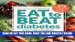 [EBOOK] DOWNLOAD Diabetic Living Eat to Beat Diabetes: Stop Type 2 Diabetes and Prediabetes: 175
