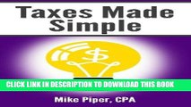 [PDF] Taxes Made Simple: Income Taxes Explained in 100 Pages or Less Full Online