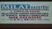Gaziantep - Abdülhamit Gül: 15 Temmuz Gecesinin Adı 2'nci Kurtuluş Savaşı'dır