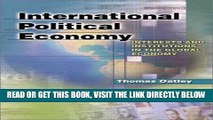 [Free Read] International Political Economy: Interests and Institutions in the Global Economy Free