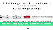 [Free Read] Using A Limited Liability Company (LLC) For Real Estate Investments: What s Really At