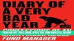 [Free Read] Diary of a Very Bad Year: Confessions of an Anonymous Hedge Fund Manager Full Online