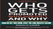 [Free Read] Who Gets Promoted, Who Doesn t, and Why, Second Edition: 12 Things You d Better Do If