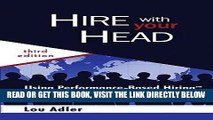[Free Read] Hire With Your Head: Using Performance-Based Hiring to Build Great Teams Free Online