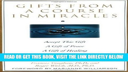 [Free Read] Gifts from a Course in Miracles: Accept This Gift, A Gift of Peace, A Gift of Healing