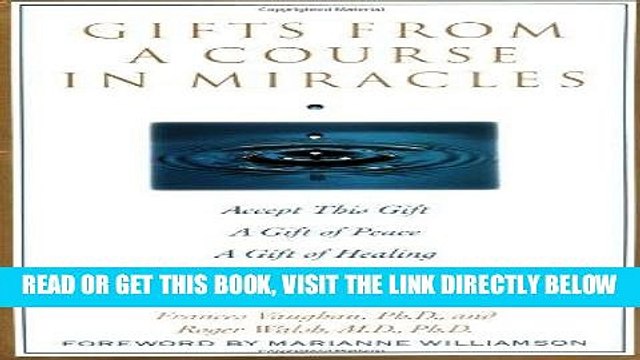 [Free Read] Gifts from a Course in Miracles: Accept This Gift, A Gift of Peace, A Gift of Healing