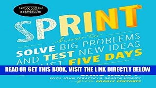 [Free Read] Sprint: How to Solve Big Problems and Test New Ideas in Just Five Days Free Online
