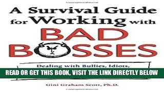 [Free Read] A Survival Guide for Working with Bad Bosses: Dealing with Bullies, Idiots,