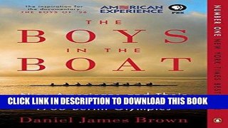 Ebook The Boys in the Boat: Nine Americans and Their Epic Quest for Gold at the 1936 Berlin