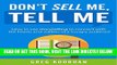 [Free Read] Don t Sell Me, Tell Me: How to use storytelling to connect with the hearts and wallets