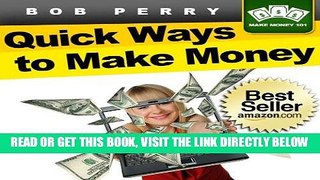 [Free Read] Quick Ways To Make Money: Eight Fast and Easy Ways To Put Cash in Your Bank Account