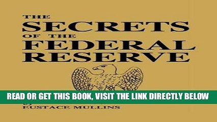 [Free Read] The Secrets of the Federal Reserve Free Online