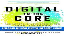 [Free Read] Digital to the Core: Remastering Leadership for Your Industry, Your Enterprise, and