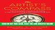 [Free Read] The Artist s Compass: The Complete Guide to Building a Life and a Living in the