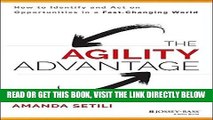 [Free Read] The Agility Advantage: How to Identify and Act on Opportunities in a Fast-Changing