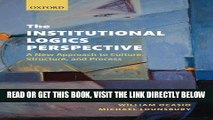[Free Read] The Institutional Logics Perspective: A New Approach to Culture, Structure and Process
