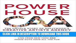 Ebook Powerhouse: The Untold Story of Hollywood s Creative Artists Agency Free Read
