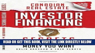 [Free Read] Canadian Real Estate Investor Financing: 7 Secrets to Getting All the Money You Want