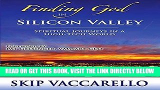 [Free Read] Finding God in Silicon Valley--Spiritual Journeys in a High-Tech World Free Online