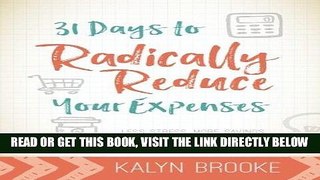 [Free Read] 31 Days to Radically Reduce Your Expenses: Less Stress. More Savings. Full Download