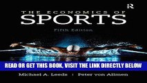 [Free Read] The Economics of Sports (The Pearson Series in Economics) Full Online