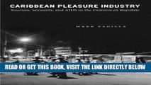 [Free Read] Caribbean Pleasure Industry: Tourism, Sexuality, and AIDS in the Dominican Republic
