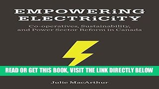 [Free Read] Empowering Electricity: Co-operatives, Sustainability, and Power Sector Reform in